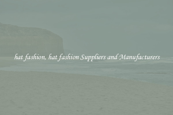 hat fashion, hat fashion Suppliers and Manufacturers