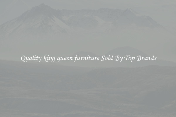 Quality king queen furniture Sold By Top Brands