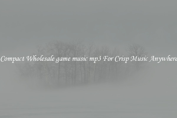 Compact Wholesale game music mp3 For Crisp Music Anywhere