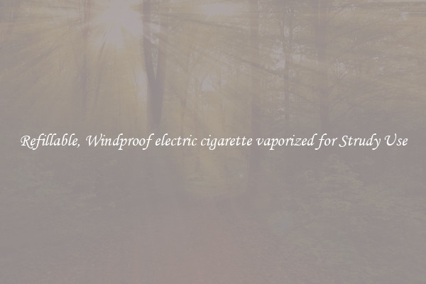 Refillable, Windproof electric cigarette vaporized for Strudy Use