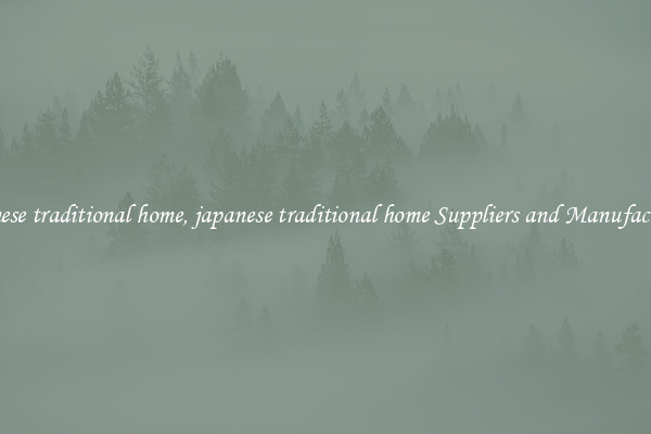 japanese traditional home, japanese traditional home Suppliers and Manufacturers