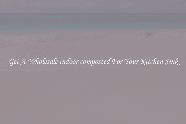 Get A Wholesale indoor composted For Your Kitchen Sink