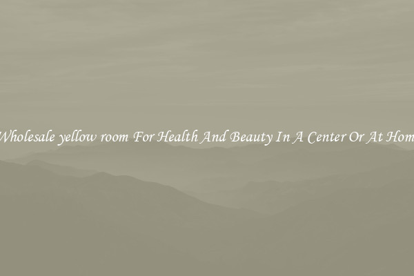 Wholesale yellow room For Health And Beauty In A Center Or At Home