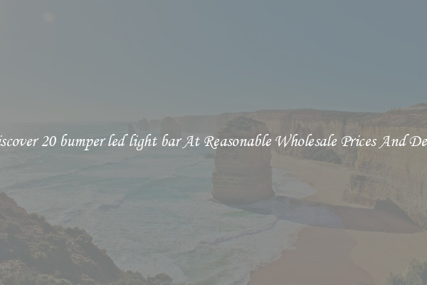 Discover 20 bumper led light bar At Reasonable Wholesale Prices And Deals