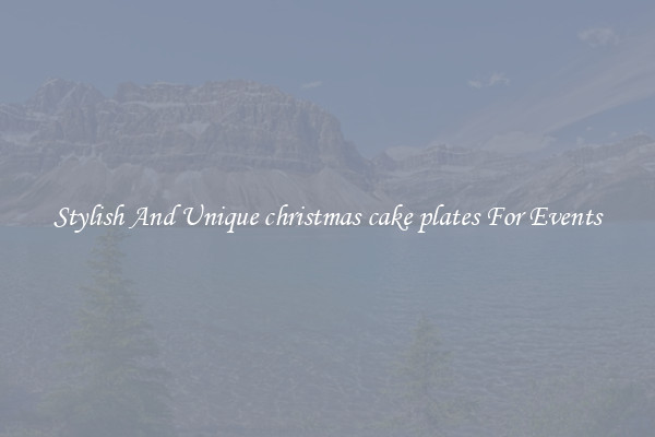 Stylish And Unique christmas cake plates For Events