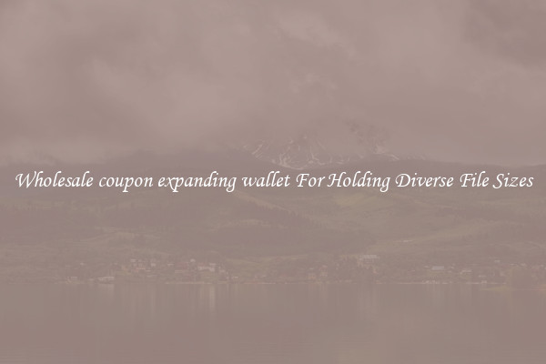 Wholesale coupon expanding wallet For Holding Diverse File Sizes