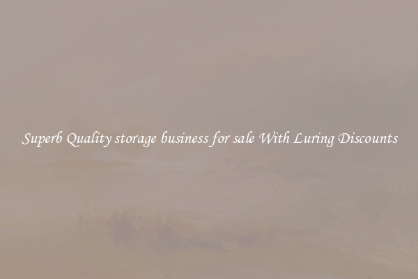 Superb Quality storage business for sale With Luring Discounts