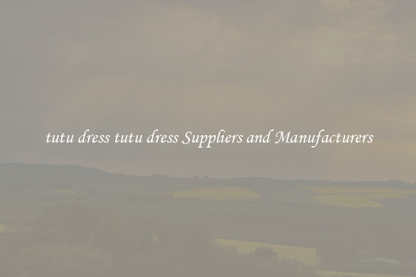 tutu dress tutu dress Suppliers and Manufacturers