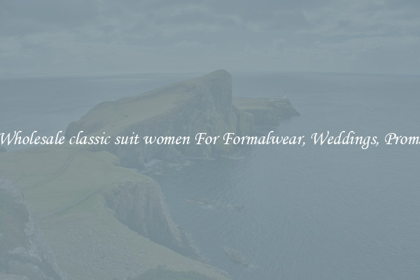 Wholesale classic suit women For Formalwear, Weddings, Proms
