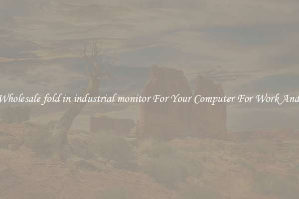 Crisp Wholesale fold in industrial monitor For Your Computer For Work And Home
