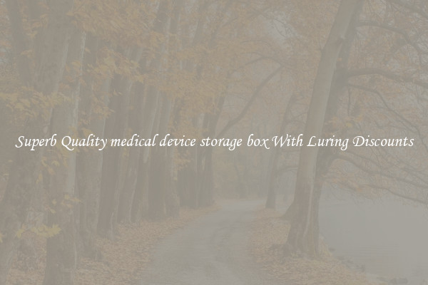 Superb Quality medical device storage box With Luring Discounts