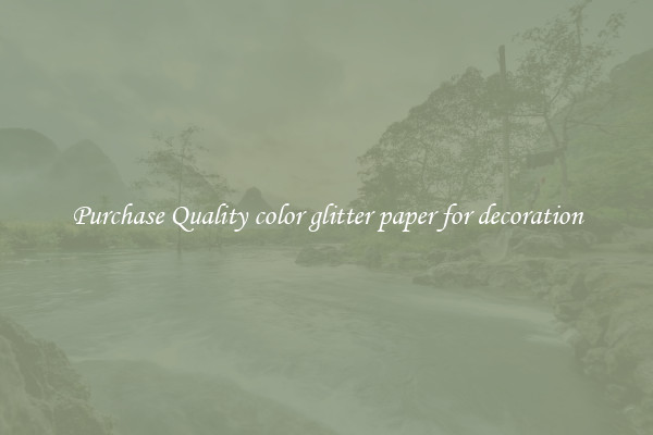 Purchase Quality color glitter paper for decoration
