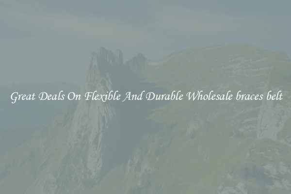 Great Deals On Flexible And Durable Wholesale braces belt