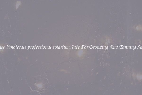 Buy Wholesale professional solarium Safe For Bronzing And Tanning Skin