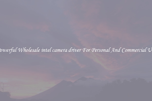 Powerful Wholesale intel camera driver For Personal And Commercial Use